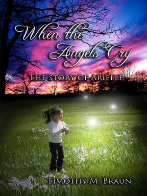 cover image of When the Angels Cry-The Story of Arielle